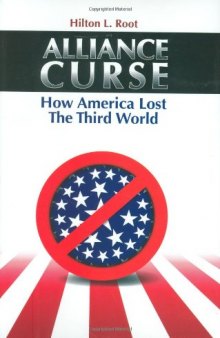 Alliance Curse: How America Lost the Third World