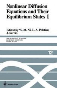 Nonlinear Diffusion Equations and Their Equilibrium States I: Proceedings of a Microprogram held August 25–September 12, 1986