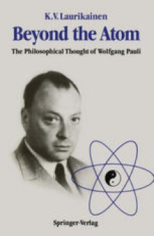 Beyond the Atom: The Philosophical Thought of Wolfgang Pauli