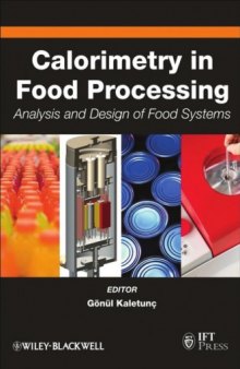 Calorimetry in Food Processing: Analysis and Design of Food Systems (Institute of Food Technologists Series)