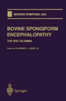 Bovine Spongiform Encephalopathy: The BSE Dilemma