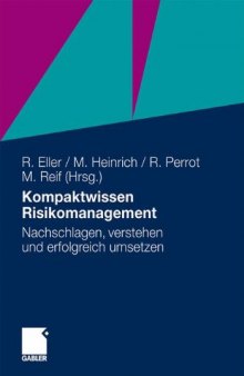 Kompaktwissen Risikomanagement: Nachschlagen, verstehen und erfolgreich umsetzen  