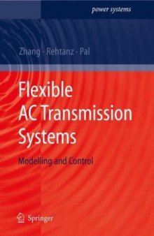 Flexible AC Transmission Systems: Modelling and Control (Power Systems)