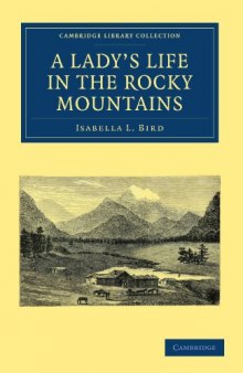 A Lady's Life in the Rocky Mountains (Cambridge Library Collection - History)