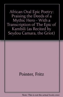African Oral Epic Poetry: Praising the Deeds of a Mythic Hero