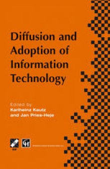 Diffusion and Adoption of Information Technology: Proceedings of the first IFIP WG 8.6 working conference on the diffusion and adoption of information technology, Oslo, Norway, October 1995