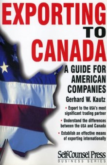 Exporting to Canada: A Guide for American Companies (Self-Counsel Business Series)