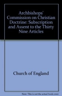 Archbishops’ Commission on Christian Doctrine: Subscription and Assent to the Thirty Nine Articles
