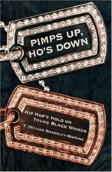 Pimps Up, Ho's Down: Hip Hop's Hold on Young Black Women