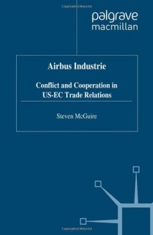 Airbus Industrie: Conflict and Cooperation in US-EC Trade Relations