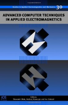 Advanced Computer Techniques in Applied Electromagnetics (Studies in Applied Electromagnetics)