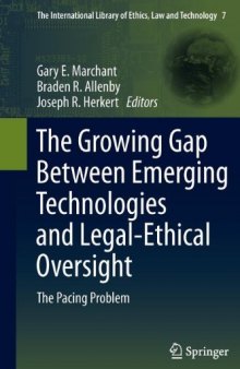 The Growing Gap Between Emerging Technologies and Legal-Ethical Oversight: The Pacing Problem 
