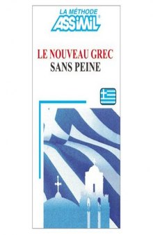 Le Nouveau Grec sans Peine (Modern Greek for French Speakers)