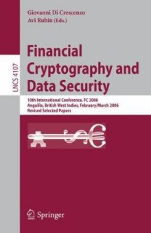 Financial Cryptography and Data Security: 10th International Conference, FC 2006 Anguilla, British West Indies, February 27-March 2, 2006 Revised Selected Papers