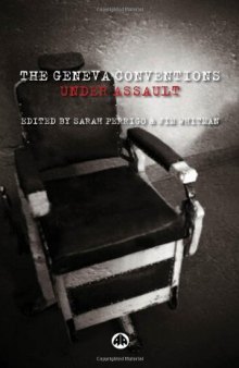 The Geneva Conventions Under Assault