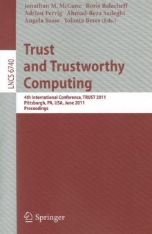 Trust and Trustworthy Computing: 4th International Conference, TRUST 2011, Pittsburgh, PA, USA, June 22-24, 2011. Proceedings