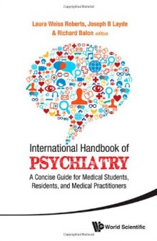 International Handbook of Psychiatry - A Concise Guide for Medical Students, Residents, and Medical Practitioners