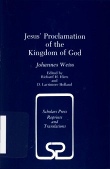 Jesus' Proclamation of the Kingdom of God (Scholars Press Reprints and Translation Series)