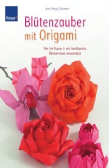 Blutenzauber mit Origami: Wie Sie Papier in ein leuchtendes Blumenmeer verwandeln