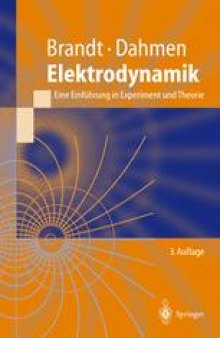Elektrodynamik: Eine Einführung in Experiment und Theorie