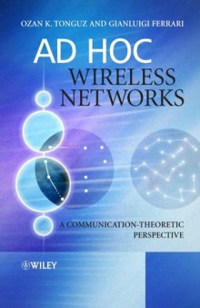 Ad Hoc Wireless Networks: A Communication-Theoretic Perspective