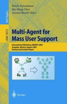 Multi-Agent for Mass User Support: International Workshop, MAMUS 2003, Acapulco, Mexico, August 10, 2003, Revised and Invited Papers