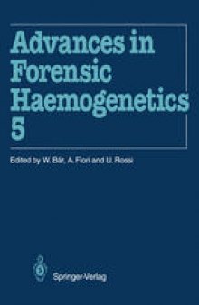 Advances in Forensic Haemogenetics: 15th Congress of the International Society for Forensic Haemogenetics (Internationale Gesellschaft für forensische Hämogenetik e.V.), Venezia, 13–15 October 1993