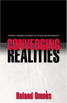 Converging Realities: Toward a Common Philosophy of Physics and Mathematics