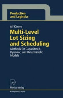 Multi-Level Lot Sizing and Scheduling: Methods for Capacitated, Dynamic, and Deterministic Models