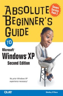 Absolute Beginner's Guide to Windows XP, 2nd edition 