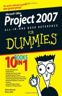 Microsoft Office Project 2007 All-in-One Desk Reference For Dummies (For Dummies: Home & Business Computer Baiscs)