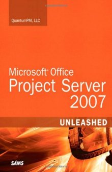 Microsoft Office Project Server 2007 Unleashed