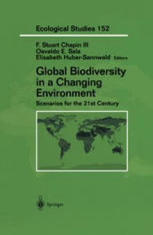 Global Biodiversity in a Changing Environment: Scenarios for the 21st Century