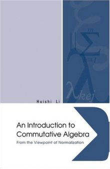 An Introduction to Commutative Algebra: From the Viewpoint of Normalization
