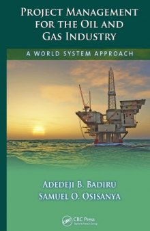 Project management for the oil and gas industry : a world system approach