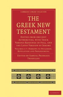 The Greek New Testament 7 Volumes in 5 Paperback Pieces: The Greek New Testament: Edited from Ancient Authorities, with their Various Readings in ... Library Collection - Religion) (Volume 5-7)