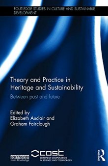 Theory and Practice in Heritage and Sustainability: Between past and future