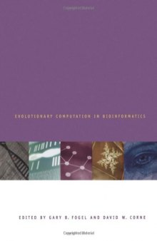 Evolutionary Computation in Bioinformatics (The Morgan Kaufmann Series in Artificial Intelligence)