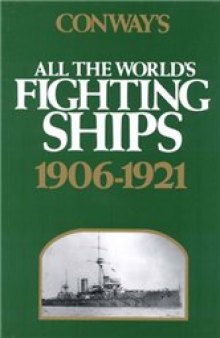 Conway's All The World's Fighting Ships 1906-1921.