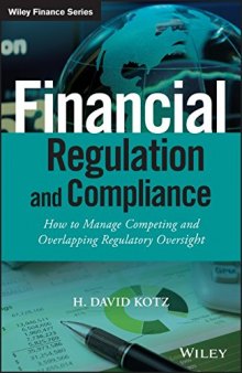 Financial Regulation and Compliance, + Website: How to Manage Competing and Overlapping Regulatory Oversight
