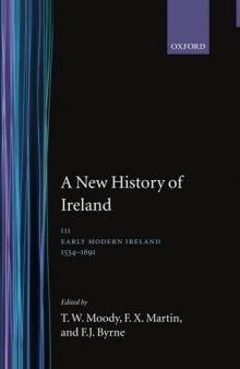 A New History of Ireland, Vol III, Early modern Ireland, 1534-1691
