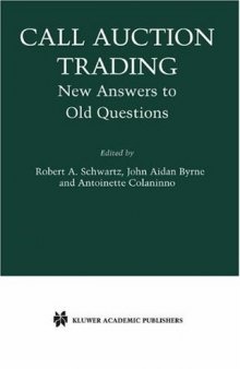 Call Auction Trading: New Answers to Old Questions (Zicklin School of Business Financial Markets Series)