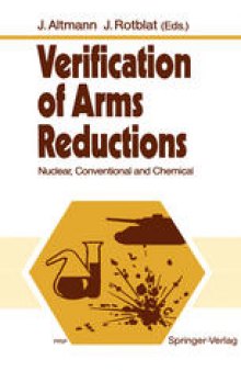 Verification of Arms Reductions: Nuclear, Conventional and Chemical