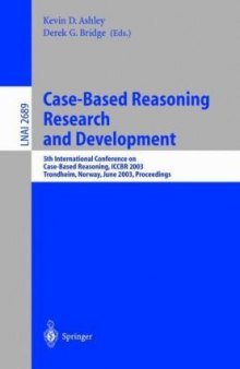 Case-Based Reasoning Research and Development: 5th International Conference on Case-Based Reasoning, ICCBR 2003 Trondheim, Norway, June 23–26, 2003 Proceedings
