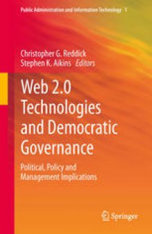 Web 2.0 Technologies and Democratic Governance: Political, Policy and Management Implications