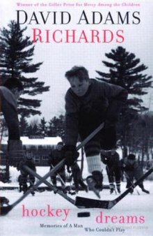Hockey Dreams: Memories of a man who couldn't play