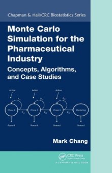 Monte Carlo Simulation for the Pharmaceutical Industry: Concepts, Algorithms, and Case Studies (Chapman & Hall CRC Biostatistics Series)