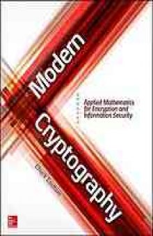Modern cryptography : applied mathematics for encryption and information security