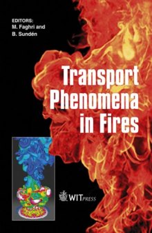 Transport Phenomena in Fires (Developments in Heat Transfer)  