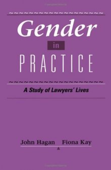 Gender in Practice: A Study of Lawyers' Lives